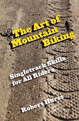 Art of Mountain Biking: Singletrack Skills for All Riders